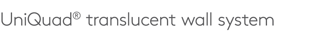 UniQuad® translucent wall system