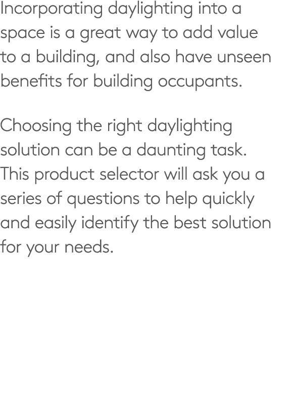 Incorporating daylighting into a space is a great way to add value to a building, and also have unseen benefits for b...